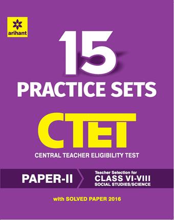Arihant 15 Practice Sets CTET Central Teacher Eligibility Test Paper II Social Studies/Science Teacher Selection for Class VI VIII